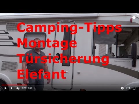Camping Info Tipps - Türsicherung Elefant 3 - Wie kann man sich gegen Wohnmobil Diebstahl schützen?