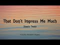Shania Twain - That Don't Impress Me Much Official Music Video Lyrics