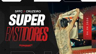 SUPER BASTIDORES: SÃO PAULO 4 X 1 CRUZEIRO | BRASILEIRÃO 2026