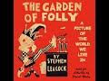 The Garden Of Folly by Stephen LEACOCK read by David Wales | Full Audio Book