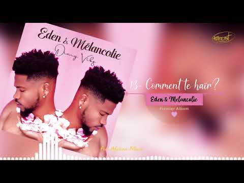 Dimy Vibz -  Comment te haïr (Eden & Mélancolie, Track 13)