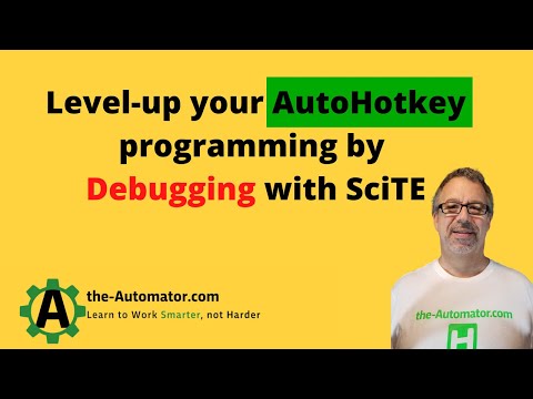 Debug AutoHotKey with SciTE | Level up your AHK programming today!