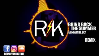 Bring back the Summer - Rainman ft. Oly (RK Remix)