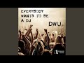 Everybody Wants to Be a DJ