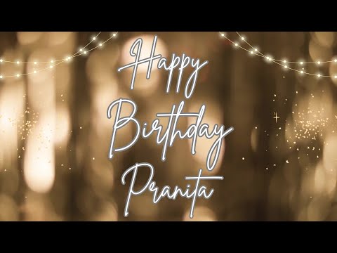 Happy Birthday Pranita 🎉 | A Special Wish Just for You! | Let's Celebrate! 🎂