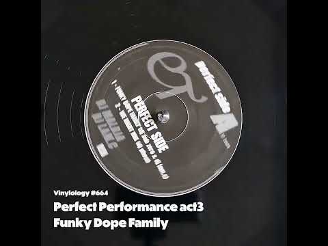 Perfect Performance act3 - Funky Dope Family (Dj sub zero & dj lam c)