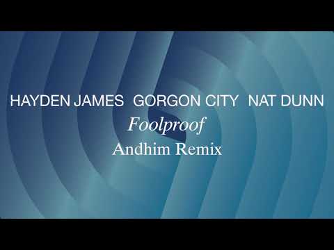 Hayden James, Gorgon City, Nat Dunn - Foolproof (Andhim Remix) (Official Visualizer)