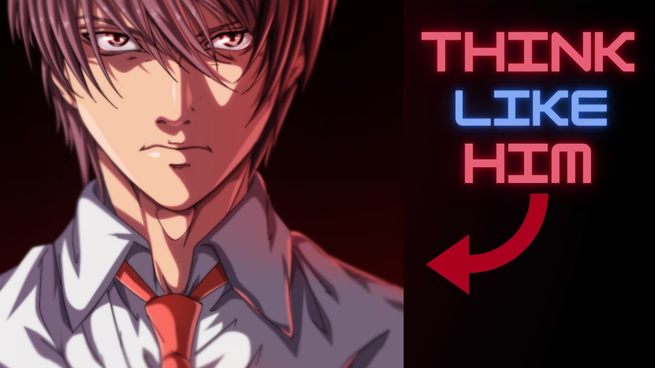 How To THINK Like LIGHT YAGAMI