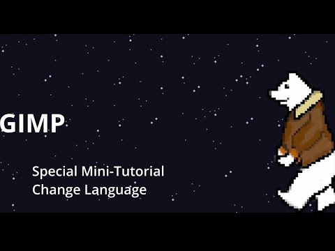GIMP Special Tutorial: Change Language