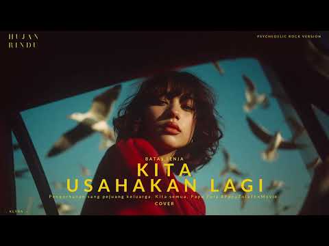 Batas Senja &ndash; Kita Usahakan Lagi (Cover) - Psychedelic Version &ndash; KLYRA