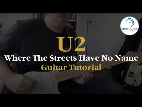 Edosounds - U2 Where the Streets Have No Name guitar cover (and tutorial)