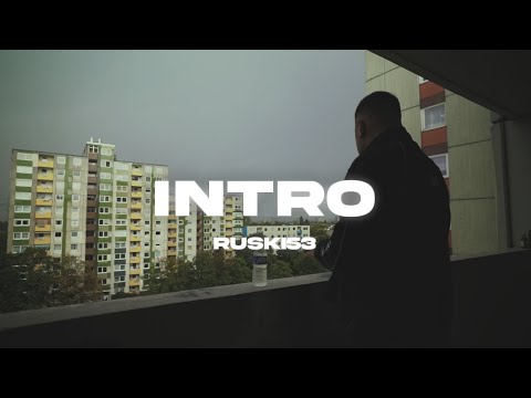 RUSKI53 - INTRO (PROD. BY MKO & DEXTAH)
