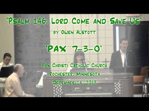 Psalm 146 O Lord Come Save Us - Owen Alstott
