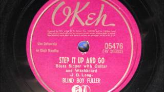 STEP IT UP AND GO by Blind Boy Fuller 1940 (BLUES)