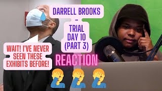 DARRELL BROOKS - TRIAL DAY 10 (PART 3)(REACTION)|TRAE4JUSTICE