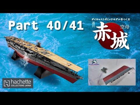 Hachette JP Aircraft Carrier IJN AKAGI Part 40 & 41 - Ausbau von Kommandoturm und Bugbereich!