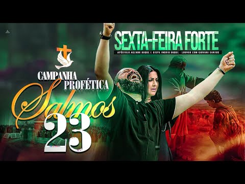 Sexta-Feira Forte - Campanha Profética - SALMOS 23 - 16/12/22 - Apóstolo Agenor Duque -IAPTD AO VIVO