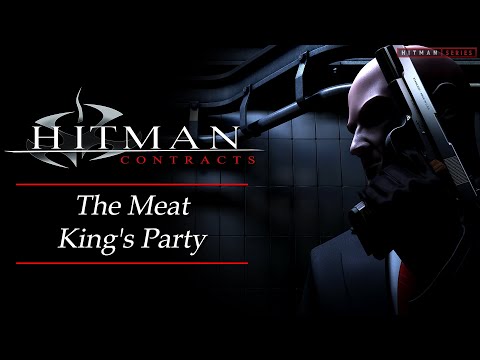 Hitman: Contracts - Mission #2 - The Meat King's Party