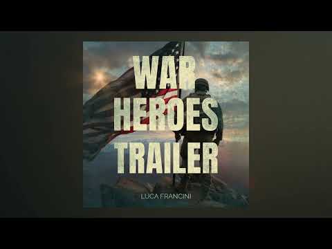 Luca Francini - War Heroes Trailer (4th of July Independence Day Music)