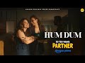 Hum Dum Music Video Do You Wanna Partner PrabhDeepMusic Vasu Raina TamannaahSpeaks DianaPenty