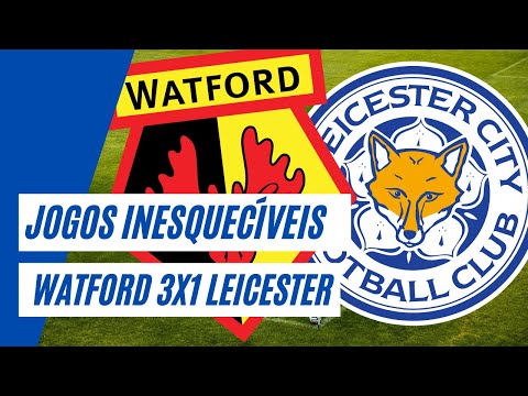 Jogos Inesquecíveis: Watford 3x1 Leicester (2013)