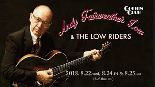 [Trailer] ANDY FAIRWEATHER LOW & THE LOW RIDERS : COTTON CLUB JAPAN 2018