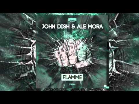 Flamme (Original Mix) - John Dish & Ale Mora