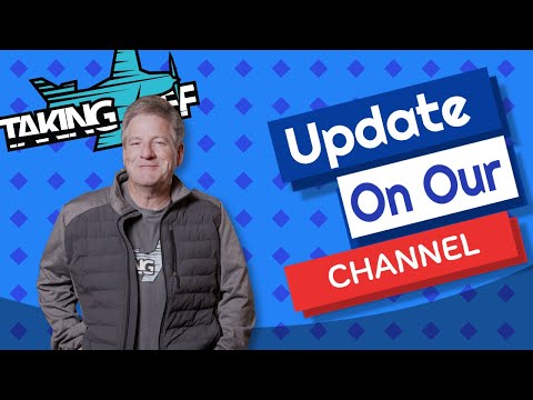 Update - Whats Going on with the Channel?  TakingOff Ep 132