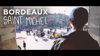 preview picture of video 'Bonjour St Michel - Bordeaux (HD) / pour Filme ton quartier - France 3 tv'