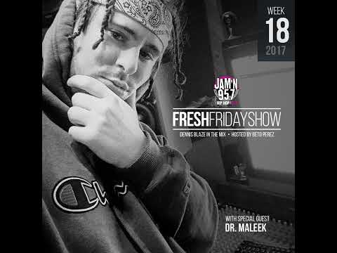 FFS Week 18 w Dr. Maleek + Dennis Blaze + Beto Perez of Jam'n 95.7 San Diego (May 2017 Hip-Hop, R...
