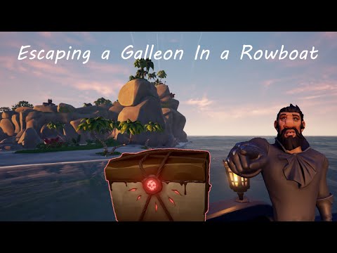 ESCAPING A GALLEON IN A ROWBOAT - Sea of Thieves
