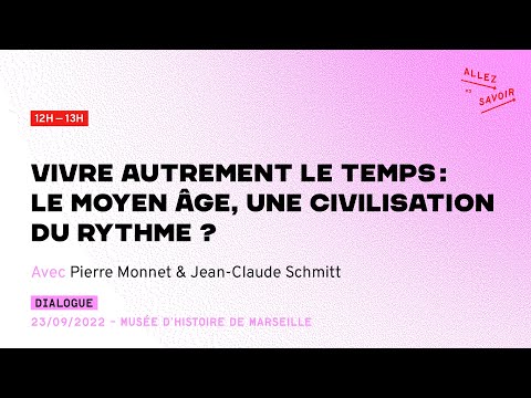 [Allez Savoir 2022] Vivre autrement le temps : le Moyen Âge, une civilisation du rythme ?