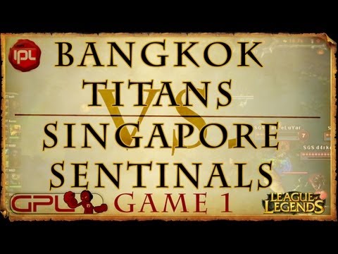 Bangkok Titans vs Singapore Sentinels - Korean Qualifier - Game 1 - IPL5