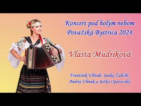 Vlasta Mudríková - Koncert pod holým nebom, Považská Bystrica 2024