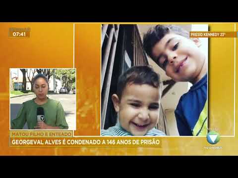 Georgeval Alves é condenado a 146 anos de prisão