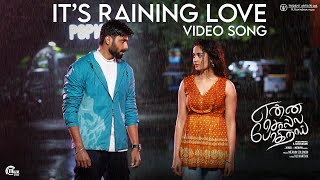 Enna Solla Pogirai - Its Raining Love Video Song  
