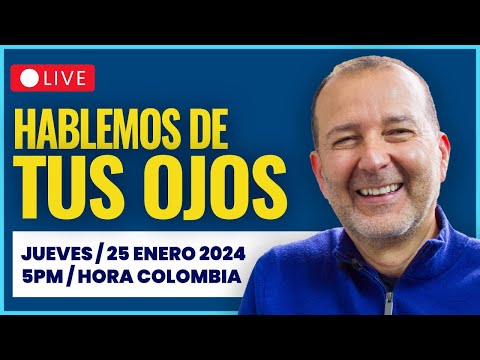 🔴 LIVE - Hablemos de tus ojos - Dr. Gabriel Oliveros