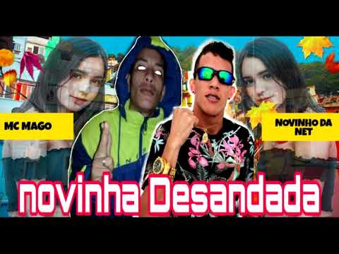 NOVINHO DA NET E MC MAGO - NOVINHA DESANDADA