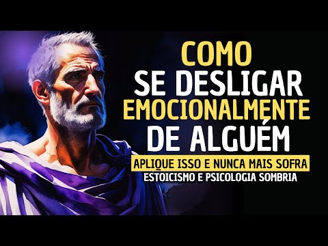 LEARN HOW TO EMOTIONALLY DETACH YOURSELF FROM THIS PERSON - STOICISM