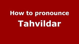 How to pronounce Tahvildar