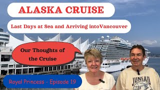Alaska Cruise – Disembark in Vancouver - Royal Princess Cruise – Episode 19.