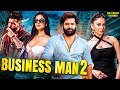 BUSINESSMAN 2 RAM POTHINENI 2025 Released Hindi Dubbed Full South Movie Romantic Action Movie