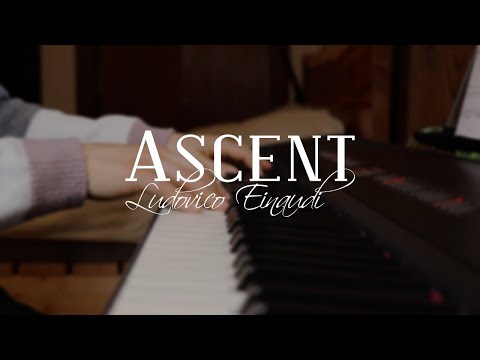 Ascent - Ludovico Einaudi (Piano Cover)