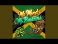 (Mi Smoke Mi Joint) Mi Mind Mi Business