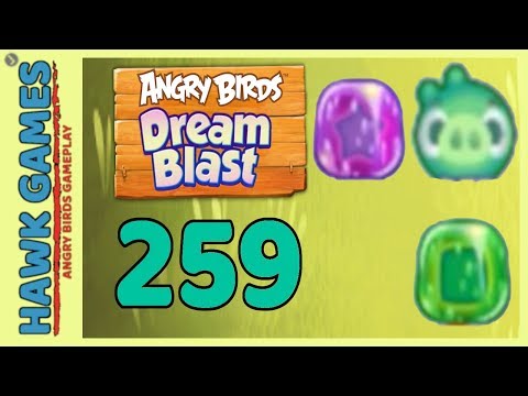 Angry Birds Dream Blast Level 259 - Walkthrough, No Boosters
