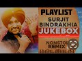 Best Of Surjit Bindrakhia Non Stop Song Bindrakhia Audio Jukebox All Hit Punjabi Bindrakhia Songs
