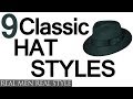 9 Classic Hat Style For Men - Why Wear Mens Hats - How To Buy Men's Headwear