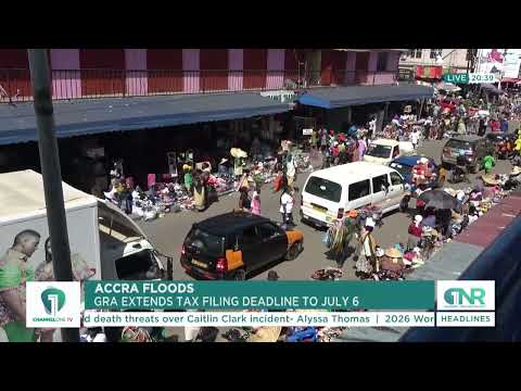 GRA EXTENDS TAX FILING DEADLINE: New Date Set to July 6 After Accra Floods