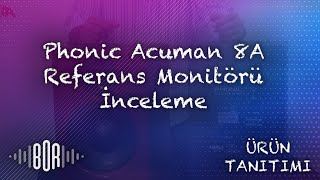 Video thumbnail for Phonic Acuman 8A Referans Monitörü İnceleme by Bor Müzik