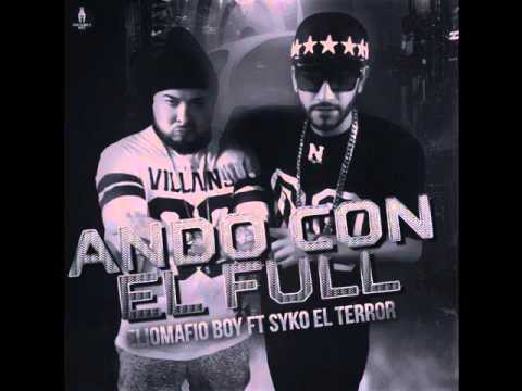 Elio MafiaBoy Ft Syko El Terror - Ando Con El Full (El Original)